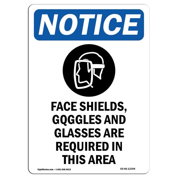 OSHA Sign, Face Shields Goggles With Symbol, 18in X 12in Rigid Plastic, 12" W, 18" H, Portrait